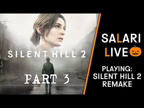 🎃 Salari Live: Silent Hill 2 Remake Part 3(PC)