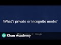 Understanding Private and Incognito Browsing Modes
