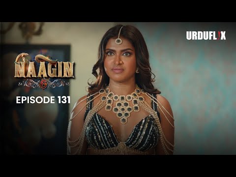 Naagin Drama Serial | Season 6 | Full Episode 131 Best Drama 2024