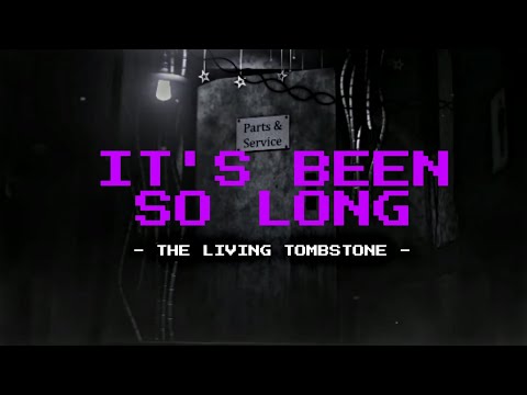 [FNAF SONG] FNaF 2 Song "It's Been So Long" By (The Living Tombstone) - Lyrics Video -