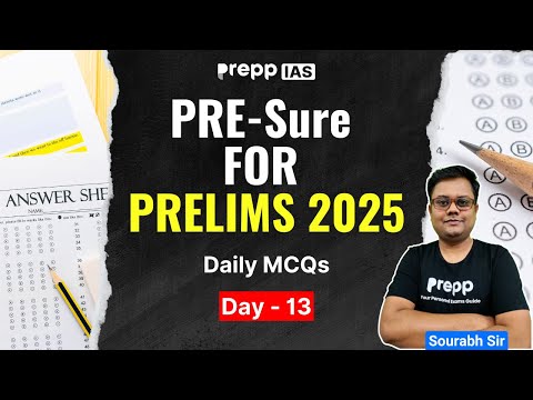 PRE-Sure For Prelims 2025 : Day 13 | Daily Prelims MCQs |  UPSC CSE 2025 #upsc2025