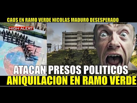 URGENTE!!! ANIQUILACION en RAMO VERDE Maduro ATACA a PRESOS políticos