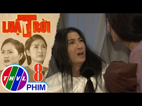 Luật trời - Tập 8[2]: Trang trộm long tráo phụng vì sợ sẽ không được hưởng gia sản