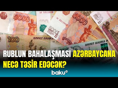 Rus rublu kəskin şəkildə bahalaşır | İqtisadçıdan Rusiya ilə ticarət barədə açıqlama