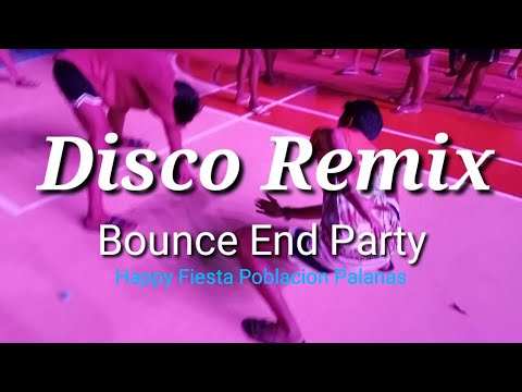 Disco remix Bounce party Happy Fiesta Poblacion Palanas #discoremix