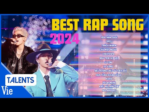 Playlist best rap song 2024, tuyển tập những bản rap đỉnh | Idol Hàn Quốc, Chờ Một Người,...