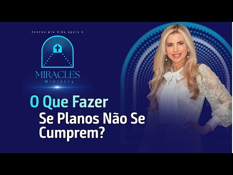 O Que Fazer Se Planos Não Se Cumprem?