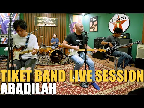 TIKET BAND - ABADILAH ( LIVE SESSION )