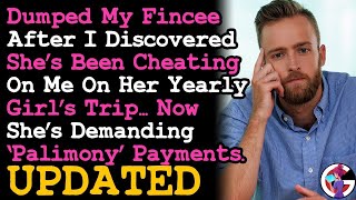UPDATE Dumped My Fiancée After I Discovered Her Cheating On Girl s Night, Now She Demands Palimony