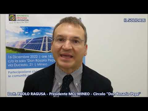 Video: (VIDEO interviste) MCL Mineo, venerdì 16 dicembre, incontro sul tema ‘Partecipazione civica ed innovazione solidale: le comunità energetiche e il fotovoltaico a Mineo!’
