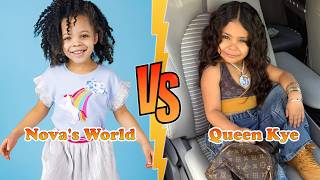 Nova's World (Nova Starr) VS Queen Kye (Kamil Otero) Transformation 2026 ✪ From Baby To Now ♥︎