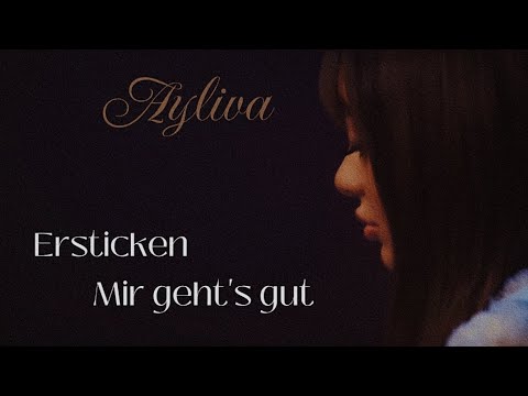 AYLIVA - ersticken x mir geht's gut (edit musicvideo)