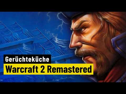 Warcraft 2 Remastered und Monster Hunter Leaks | Gerüchteküche