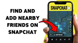 How To Find And Add Nearby Friends On Snapchat | Add New Contacts On Snapchat 2026
