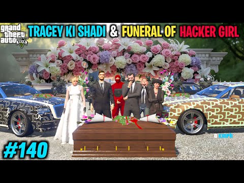 TRACEY WEDDING & FUNERAL OF HACKER GIRL| GTA V GAMEPLAY #140