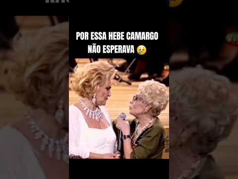 Por essa Hebe não esperava. #hebe #dercygoncalves #clodovil #shorts #reflexão
