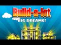 Video for Build-a-Lot: Big Dreams