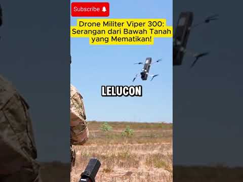 Drone Militer Viper 300: Serangan dari Bawah Tanah yang Mematikan!
