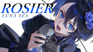ROSIER / LUNA SEA (cover)【にじさんじ／空星きらめ】