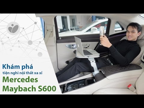 Trên tay những trang bị xa xỉ trên Mercedes-Maybach S600 | Xe.tinhte.vn