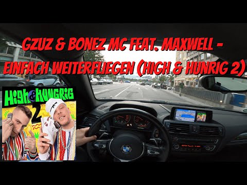 Let's Drive: Gzuz & Bonez MC feat. Maxwell - Einfach weiterfliegen (High & Hunrig 2)