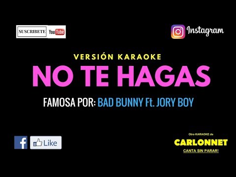 No te hagas – Bad Bunny feat Jory Boy (Karaoke)