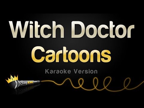 Cartoons – Witch Doctor (Ooh Eeh Ooh Ah Aah Ting Tang Walla Walla Bing Bang) (Karaoke Version)