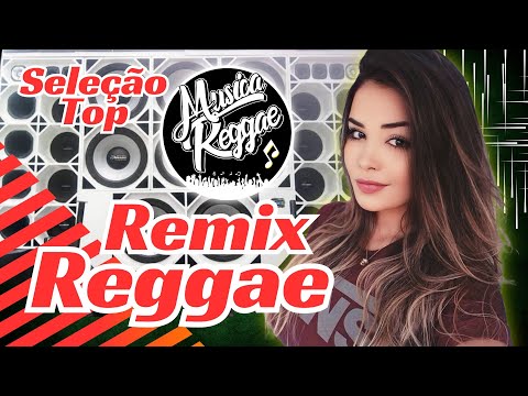 REGGAE REMIX 2025 || SELEÇÃO TOP (EXCLUSIVAS) AS MELHORES DO CANAL || MUSICA REGGAE INTERNACIONAL