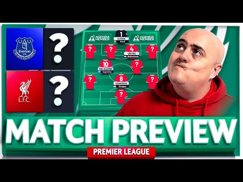 EVERTON vs LIVERPOOL! Starting XI Prediction & Preview