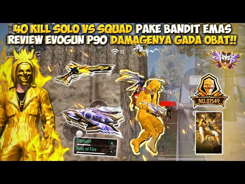 40 KILL SOLO VS SQUAD PAKE BUNDLE BANDIT EMAS!! REVIEW SKIN EVOGUN P90 DAMAGENYA SAKIT BANGET!!