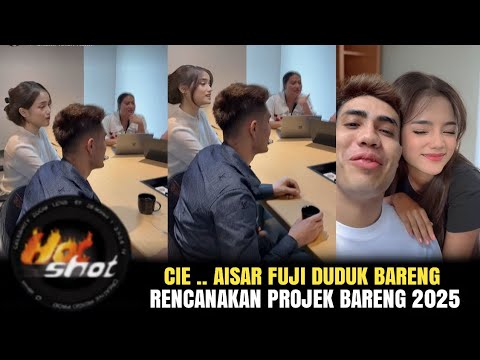 AISAR FUJI DUDUK BARENG RENCANAKAN PROJEK BERDUA DI TAHUN 2025, AIFU FULL SENYUM