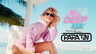 Special Mix 2025 Best of Deep House Mix By Papa Tin & Fashion House Mafia #4 Summer Mix