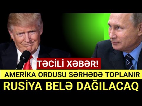 Putinə Şok! Amerika Azərbaycanla Sərhədə Ordu Toplayır? Rusiya 1 il içində Dağılacaq.