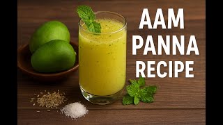 Chill Out with Aam Panna: The Ultimate Raw Mango Cooler!
