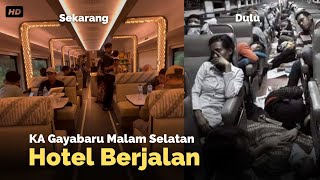 Keren‼️KA Gayabaru Malam Selatan - Dulu Kumuh Sekarang Seperti Hotel Berjalan