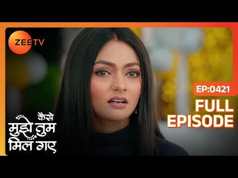 Nimrit to open the show! | Kaise Mujhe Tum Mil Gaye | Full Ep. 421 | ZEE TV