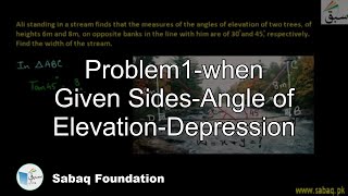 Problem1-when Given Sides-Angle of Elevation-Depression