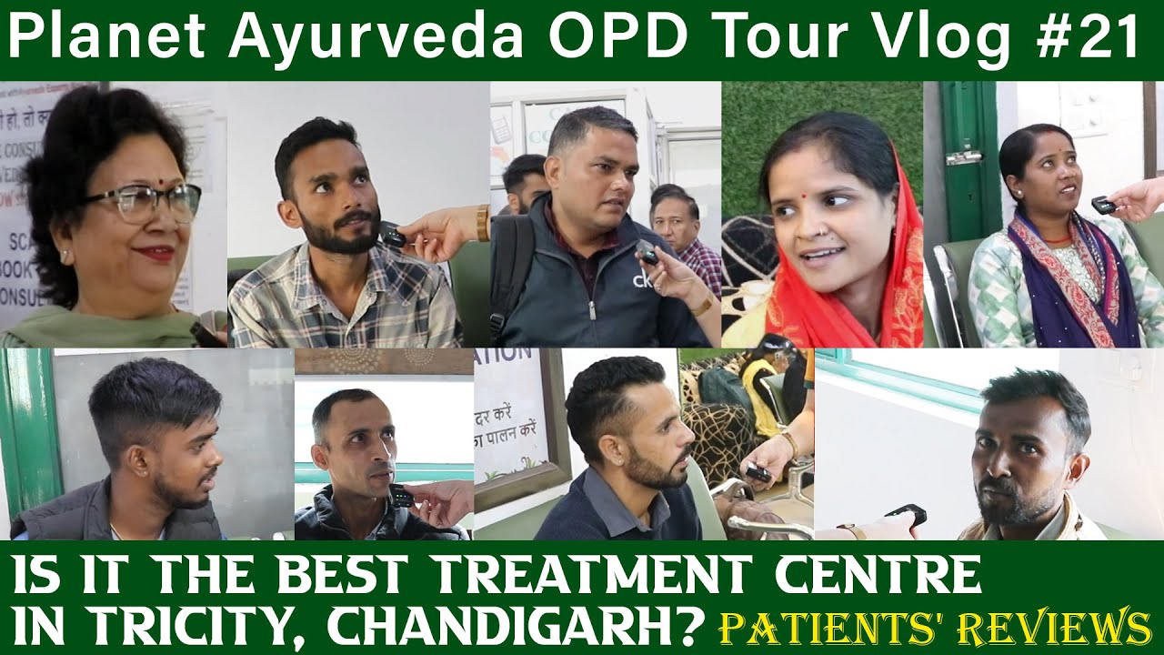 Watch Video Is Planet Ayurveda the Best Treatment Centre in Tricity, Chandigarh? Patients' Reviews | OPD Vlog 21