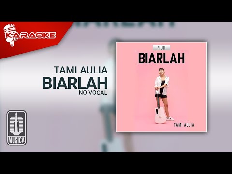 Tami Aulia – Biarlah (Karaoke Video) | No Vocal