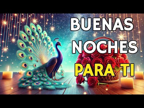 MENSAJE DE BUENAS NOCHES Hasta Mañana Dulces Sueños, Reflexión, Feliz Noche ABRELO