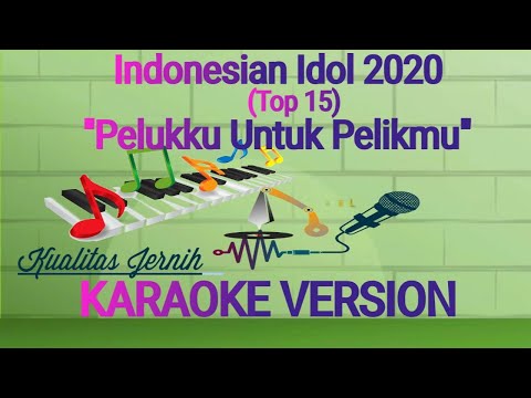 All Top 15 Indonesian Idol 2020 – Pelukku Untuk Pelikmu Karaoke Version