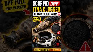 🚨 Scorpio BS6 DPF Itna Clogged Ki Vehicle Start Hi Nahi Ho Raha!#ScorpioBS6, #DPFClogged #bs6
