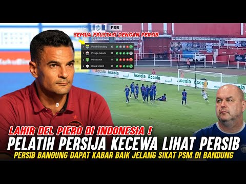 Bikin Stress Pelatih Persija!  Persib Seperti Sulit Dikejar 😮Kabar Baik PERSIB VS PSM Makassar 🔥