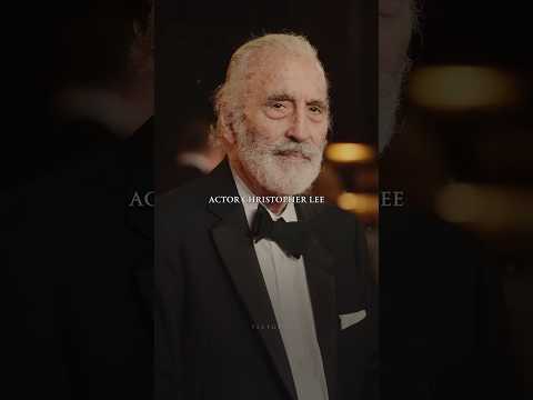 Actor Christopher Lee lived life at 200%.
