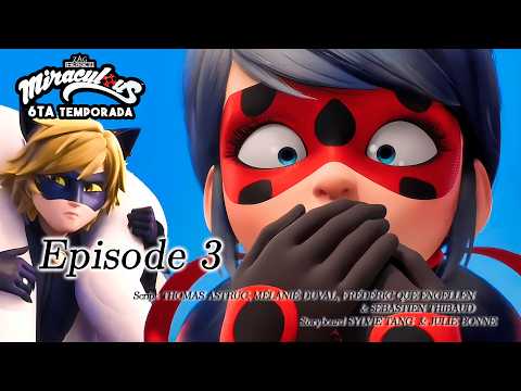 Se REVELA el TERCER EPISODIO de la 6ta TEMPORADA de MIRACULOUS LADYBUG