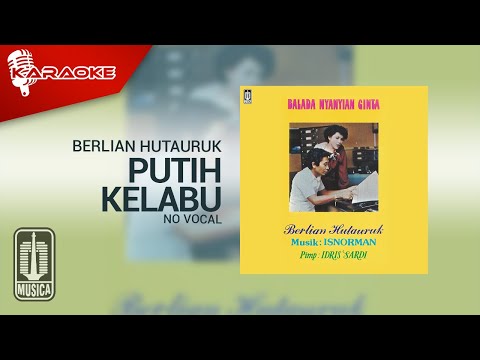 Berlian Hutauruk – Putih Kelabu (Official Karaoke Video) | No Vocal