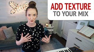 Add Texture to Your Mix