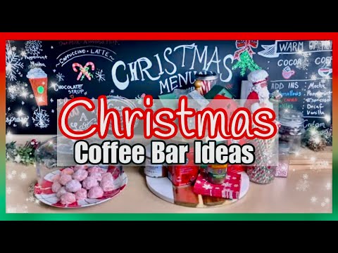 CHRISTMAS COFFEE BAR IDEAS MARATHON || CHRISTMAS COFFEE & HOT COCOA BAR