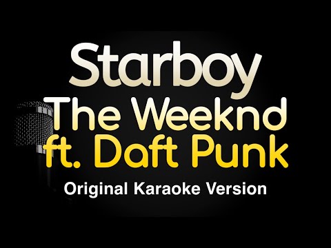 Starboy - The Weeknd ft. Daft Punk (Karaoke Songs With Lyrics - Original Key)
