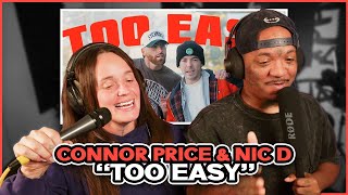 THEY WENT OFF! | Connor Price & Nic D - Too Easy (Reaction)